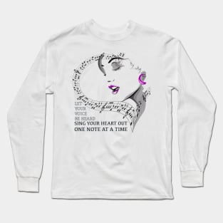 Sing your heart out Long Sleeve T-Shirt